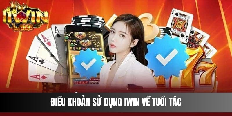 Điều khoản sử dụng IWIN về tuổi tác