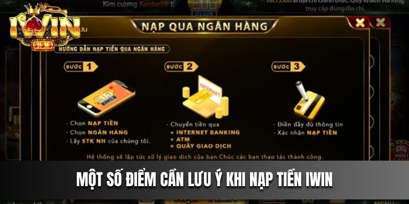 Một số điểm cần lưu ý khi nạp tiền IWIN