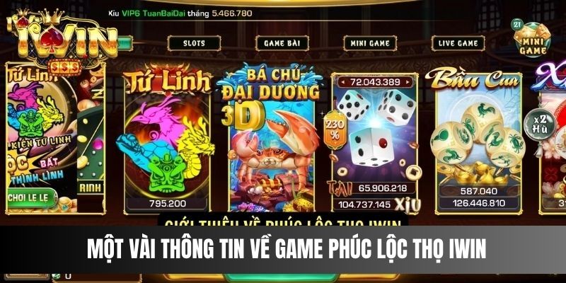 Một vài thông tin về game Phúc Lộc Thọ IWIN