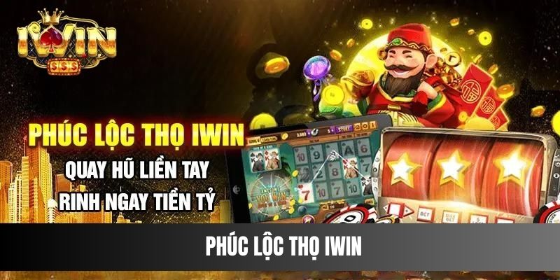 Phúc Lộc Thọ IWIN