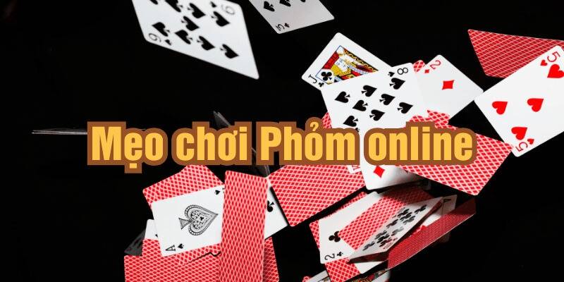 Phỏm Iwin cùng những mẹo nhỏ làm chủ ván đấu