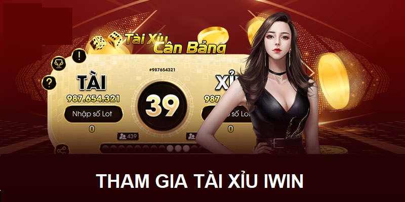 Các bước tham gia cá cược tài xỉu online tại nhà cái Iwin nhanh chóng